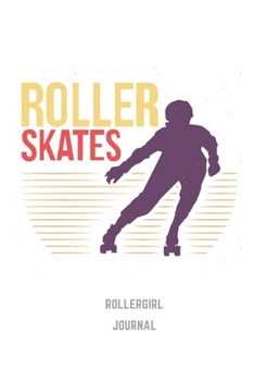 Roller Skates Rollergirl Journal: Retro Vintage Cool Rollergirl Silhouette Image Retro 70s 80s Vintage Notebook/Journal/Training Log To Write In For Derby Girls Coaches Trainers