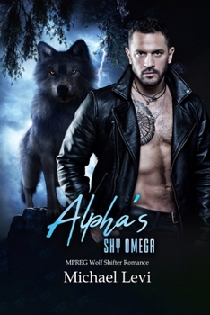 Alpha's Shy Omega - Book #3 of the Alpha MC Book