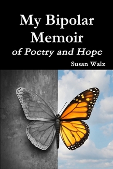 Paperback My Bipolar Memoir of Poetry and Hope Book