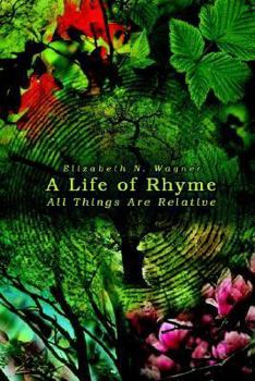 Paperback A Life of Rhyme: All Things Are Relative Book