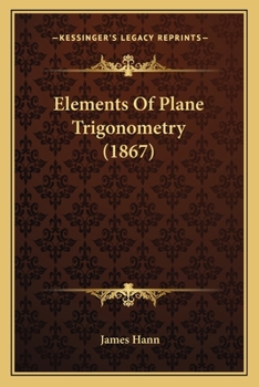 Paperback Elements Of Plane Trigonometry (1867) Book