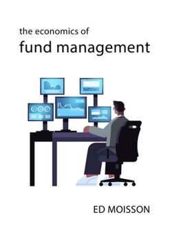 Paperback The Economics of Fund Management Book