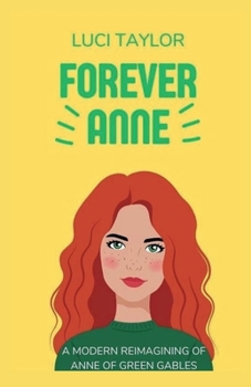 Forever Anne: A Modern Reimagining of Anne of Green Gables (Midwestern Bookish Belles)