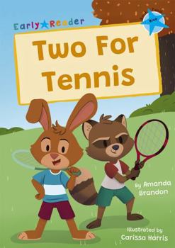 Paperback Two For Tennis: (Blue Early Reader) Book
