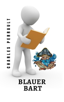 Paperback Blauer Bart: Eine klassische Kindergeschichte vom Sch?pfer von Rotk?ppchen und Kater in Stiefeln [German] Book