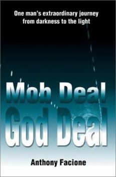 Paperback Mob Deal, God Deal: One Man's Extraordinary Journey from Darkness to the Light Book