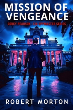 Paperback Mission of Vengeance: Corey Pearson- CIA Spymaster Series Book