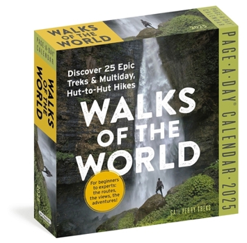 Walks of the World Page-A-Day Calendar 2025: Discover 25 Epic Treks & Multiday Hut-To-Hut Hikes