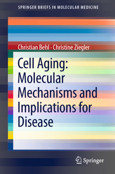 Paperback Cell Aging: Molecular Mechanisms and Implications for Disease Book