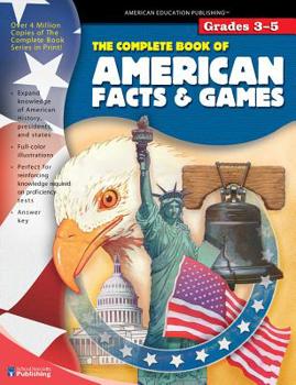 Paperback The Complete Book of American Facts and Games, Grades 3 - 5 Book