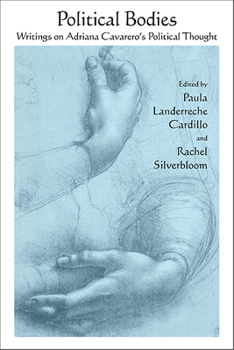 Political Bodies: Writings on Adriana Cavarero's Political Thought (Suny Contemporary Italian Philosophy)