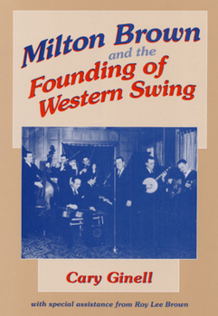 Hardcover Milton Brown and the Founding of Western Swing Book