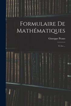 Paperback Formulaire De Mathématiques: T. I-v.... [French] Book