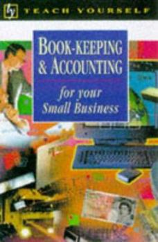 Paperback Book-keeping and Accounting for Your Small Business (Teach Yourself Business & Professional) Book