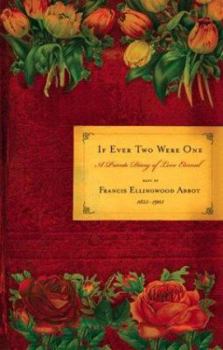 Hardcover If Ever Two Were One: A Private Diary of Love Eternal Book