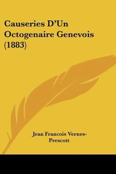 Paperback Causeries D'Un Octogenaire Genevois (1883) [French] Book