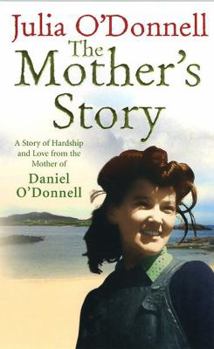 Hardcover The Mother's Story: A Story of Hardship and Love from the Mother of Daniel O'Donnell Book