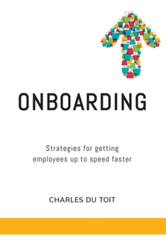 Paperback On-boarding: A practical guide to creating extraordinary new employee experiences Book