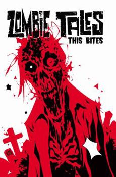 Zombie Tales: This Bites - Book #4 of the Zombie Tales