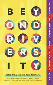 Paperback Beyond Diversity: 12 Non-Obvious Ways to Build a More Inclusive World Book