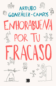Hardcover Enhorabuena Por Tu Fracaso / Congratulations on Your Failure [Spanish] Book