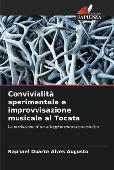 Paperback Convivialità sperimentale e improvvisazione musicale al Tocata [Italian] Book