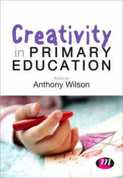 Paperback Creativity in Primary Education Book