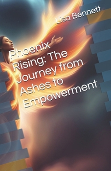 Paperback Phoenix Rising: The Journey from Ashes to Empowerment Book