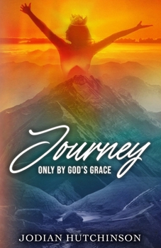 Journey: Only by God's Grace