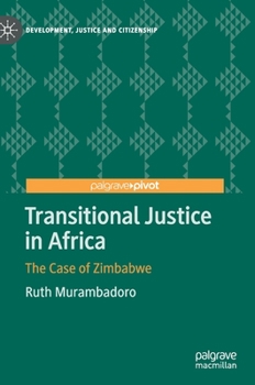 Hardcover Transitional Justice in Africa: The Case of Zimbabwe Book