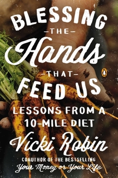 Paperback Blessing the Hands That Feed Us: Lessons from a 10-Mile Diet Book