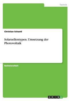 Paperback Solarzellentypen. Umsetzung der Photovoltaik [German] Book