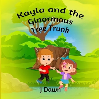 Paperback Kayla and the Ginormous Tree Trunk Book