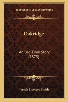 Paperback Oakridge: An Old-Time Story (1875) Book