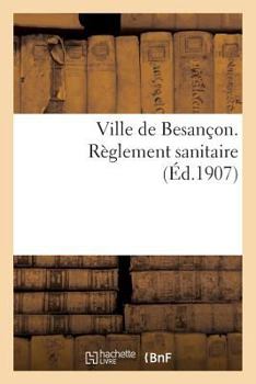 Ville de Besançon. Règlement sanitaire (Sciences)