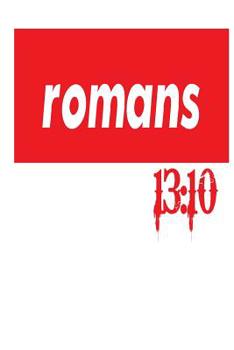 Paperback Romans 13: 10: 6x9 College Ruled Line Paper 150 Pages Book
