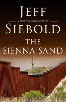 Paperback The Sienna Sand, A Zeke Traynor Mystery Book