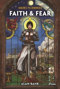 Hardcover Heirs to Heresy: Faith & Fear Book