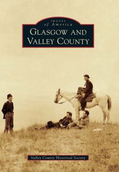 Paperback Glasgow and Valley County Book