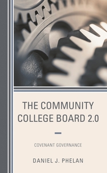Hardcover The Community College Board 2.0: Covenant Governance Book