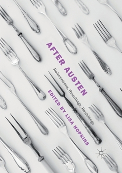 Paperback After Austen: Reinventions, Rewritings, Revisitings Book