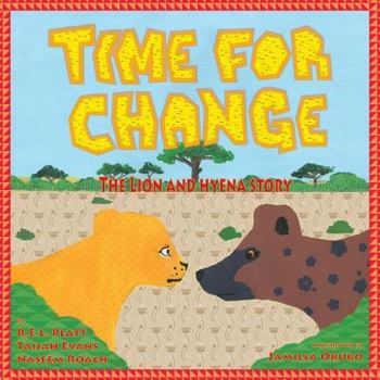 Paperback Time For Change: The Lion and Hyena Story Book