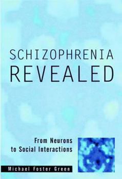 Hardcover Schizophrenia Revealed: From Neurons to Social Interactions Book