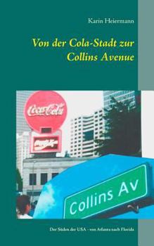 Paperback Von der Cola-Stadt zur Collins Avenue: Der Süden der USA - von Atlanta nach Florida [German] Book