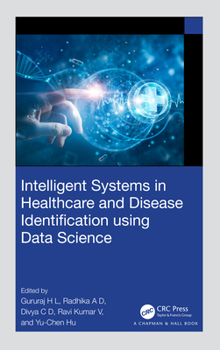 Hardcover Intelligent Systems in Healthcare and Disease Identification using Data Science Book