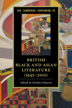 Paperback The Cambridge Companion to British Black and Asian Literature (1945-2010) Book