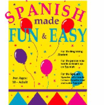 Paperback Spanish Made Fun and Easy: For Ages 10 to Adult [Large Print] Book