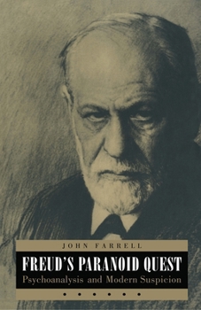 Paperback Freud's Paranoid Quest: Psychoanalysis and Modern Suspicion Book