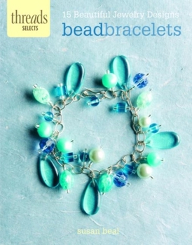 Paperback Bead Bracelets: 15 Beautiful Jewelry Designs Book