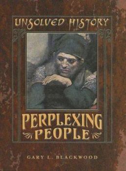 Perplexing People (Unsolved History) - Book  of the History's Mysteries